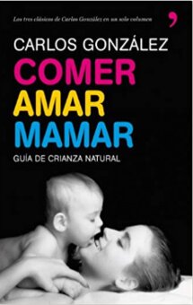 Comer, amar, mamar (Carlos González)