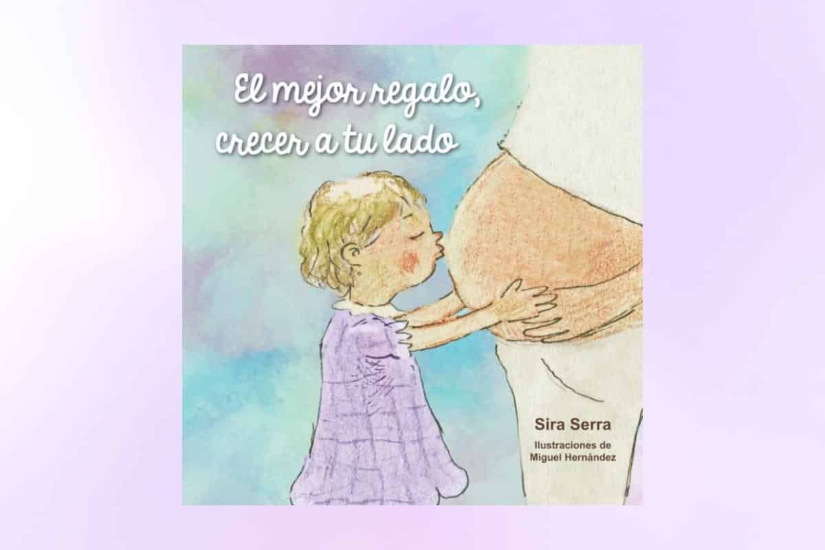 El mejor regalo, crecer a tu lado de Sira Sierra